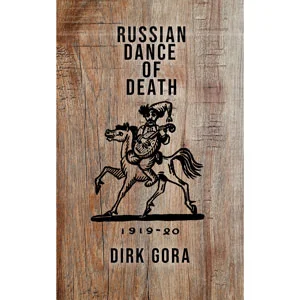 Russian Dance of Death by Dirk Gora