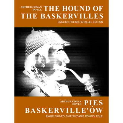 The Hound of the Baskervilles (English-Polish Parallel Edition with Illustrations)